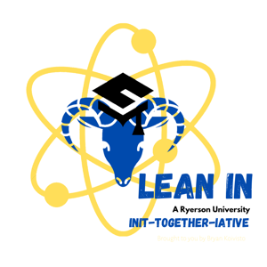 Lean In: A Ryerson University Init-Together-iative