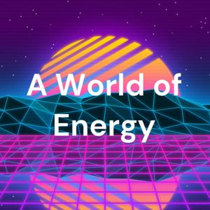 A World of Energy