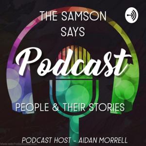 The Samson Says Podcast