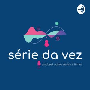 série da vez