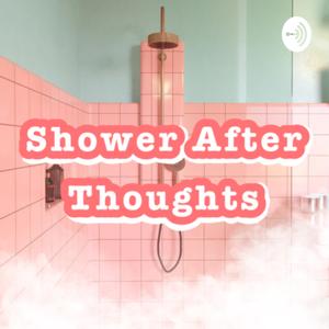 Shower After Thoughts