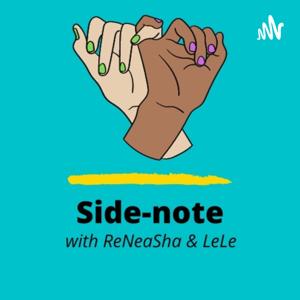 Side-note with ReNeaSha & LeLe