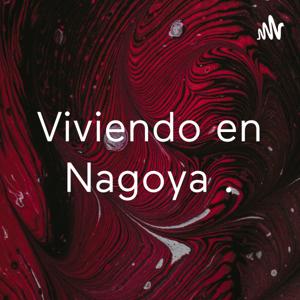 Viviendo en Nagoya .