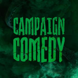 Campaign : Comedy - Creating fun and original content for stage and screen!