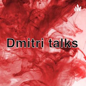 Dmitri Talks