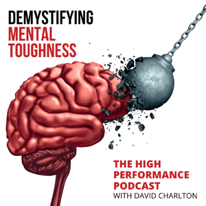 Demystifying Mental Toughness by David Charlton