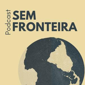 Podcast Sem Fronteira