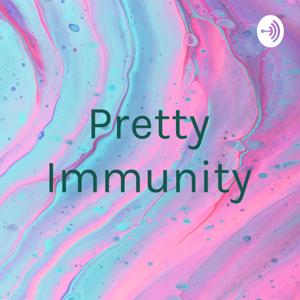 Pretty Immunity 漂亮的毅(疫）力