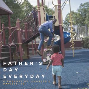 Father's Day Every Day