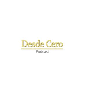 Desde Cero Podcast