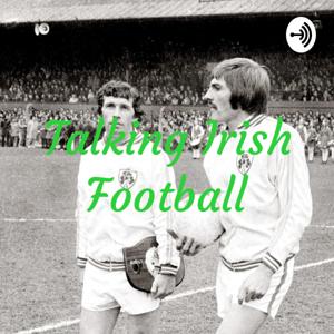 Talking Irish Football