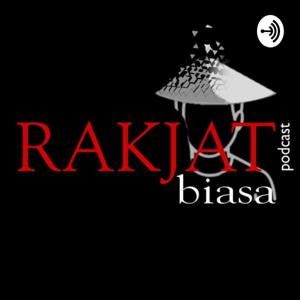 Rakyat Biasa Podcast
