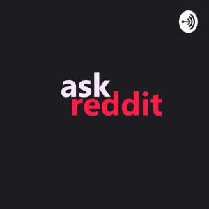 Ask Reddit Stories by Storytime With Reddit