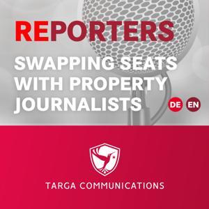 REporters – a podcast by Targa Communications | Swapping seats with property journalists