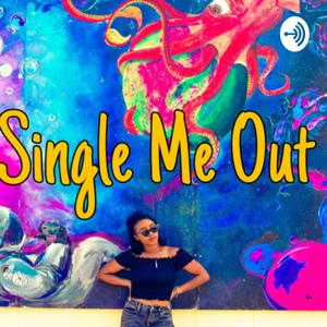 Single Me Out