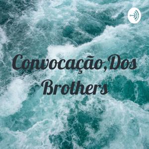 Convocação,Dos Brothers