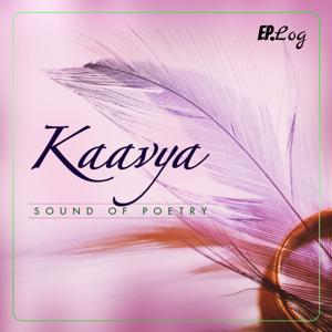 Kaavya: The Sound Of Poetry by Ep.Log Media