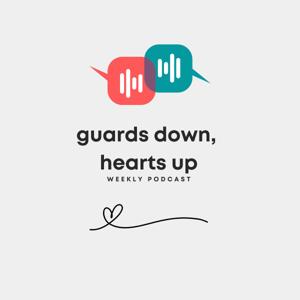 guards down, hearts up