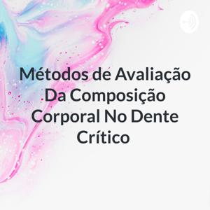 Métodos de Avaliação Da Composição Corporal No Doente Crítico