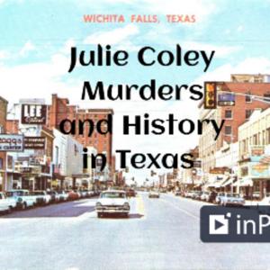 Julie Coley Murders and History in Texas