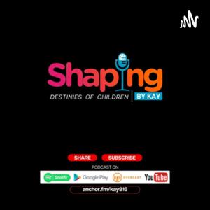 Shaping Destinies