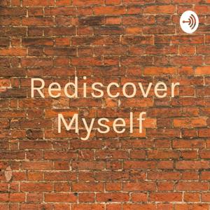 Rediscover Myself