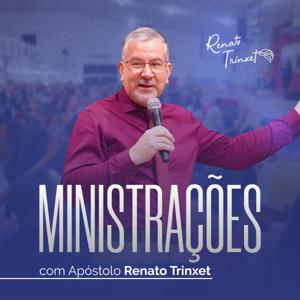 Apóstolo Renato Trinxet - Ministrações