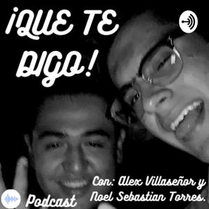 ¡Que Te Digo!