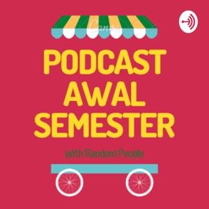 Podcast Awal Semester