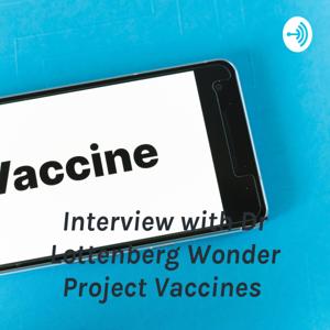 Interview with Dr Lottenberg Wonder Project Vaccines