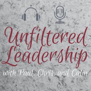 Unfiltered Leadership