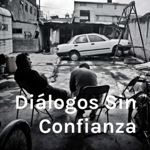 Diálogos Sin Confianza