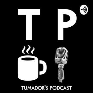 Tumador's Podcast