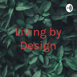 Living by Design