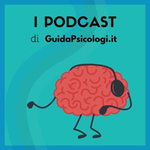 Psicologia e benessere | Il podcast di GuidaPsicologi