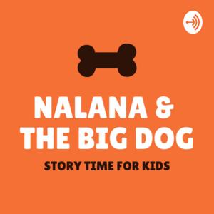 NALANA & THE BIG DOG - STORY TIME FOR KIDS