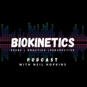 Biokinetics Podcast with Neil Hopkins