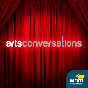 Arts Conversations by WHRO Public Media