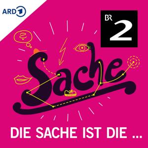 Die Sache ist die ... by Bayerischer Rundfunk