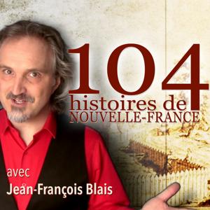 104 histoires de Nouvelle-France