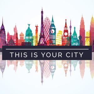 This Is Your City