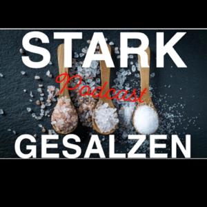 Stark Gesalzen