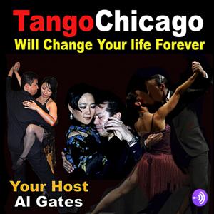 TangoChicago Podcast with Al Gates