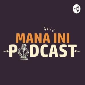 Manikes (Mana Ini Podcast)