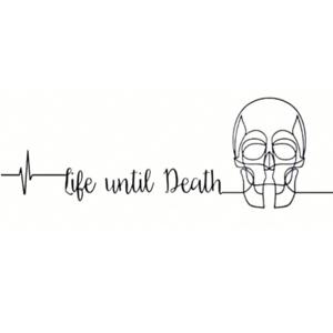 Life Until Death