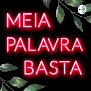 Meia Palavra Basta