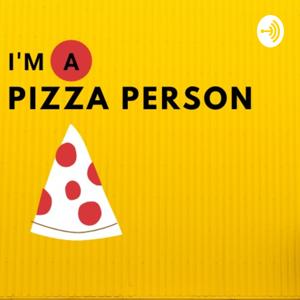 I'm A Pizza Person