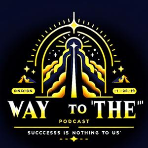 "Way To 'THE': Success Is Nothing To Us"