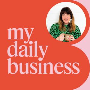 My Daily Business Podcast by Fiona Killackey, My Daily Business