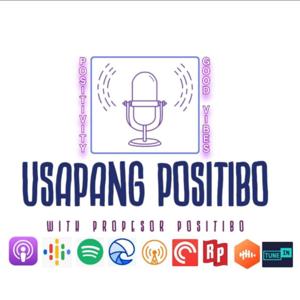 Usapang Positibo with Propesor Positibo